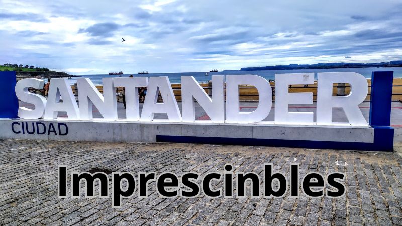 imprescindibles para visitar en Santander